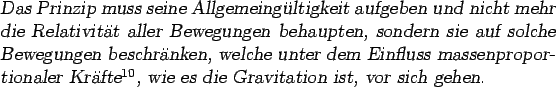 \begin{otherlanguage*}{german}\textsl{Das Prinzip muss seine Allgemeingltigkeit...
...footnotemark , wie es die Gravitation ist, vor sich gehen.}
\end{otherlanguage*}