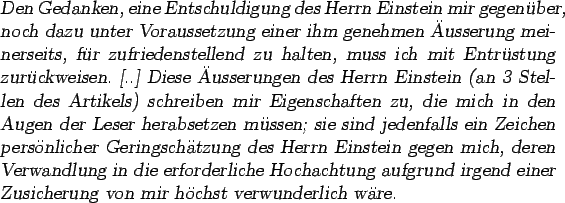 \begin{otherlanguage*}{german}\textsl{Den Gedanken, eine Entschuldigung des Herr...
...irgend einer
Zusicherung von mir hchst verwunderlich
wre.}\end{otherlanguage*}