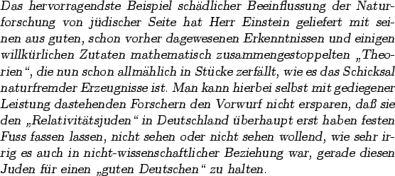 \begin{otherlanguage*}{german}\textsl{Das hervorragendste Beispiel schdlicher B...
...gerade diesen Juden fr einen guten Deutschen zu
halten.}
\end{otherlanguage*}