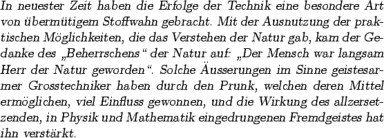 \begin{otherlanguage*}{german}\textsl{In neuester Zeit haben die Erfolge der Tec...
... Mathematik eingedrungenen
Fremdgeistes hat ihn verstrkt.}
\end{otherlanguage*}