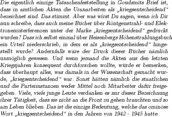 \begin{otherlanguage*}{german}\textsl{Die eigentlich einzige Tatsachenfeststellu...
... kriegsentscheidend in
den Jahren von 1942 - 1945 hatte.}
\end{otherlanguage*}